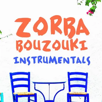 Zorba Bouzouki Instrumentals by Bouzouki Kings