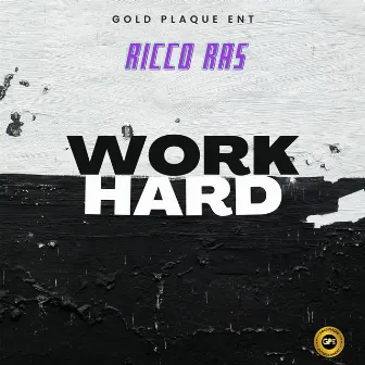 Work Hard by Ricco Ras