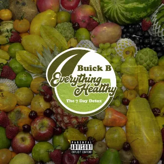 Everything Healthy the 7 Day Detox by Buick B