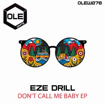 Don't Call Me Baby EP by Eze Drill