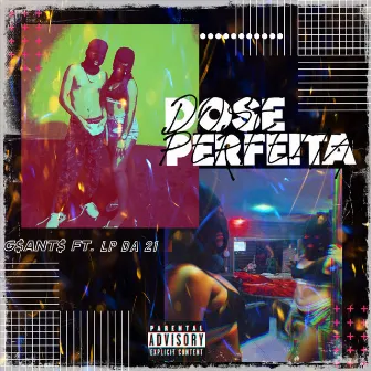 Dose Perfeita by G$ANT$