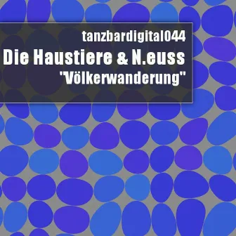 Völkerwanderung by Die Haustiere