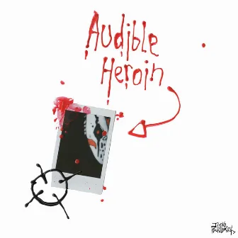 AUDIBLE HEROIN by Afourteen