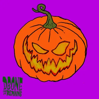 Jack O' Lantern by DBone and The Remains