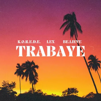 Trabaye by LEX