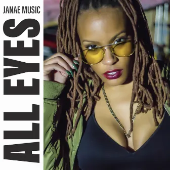 All Eyes by Janae Music