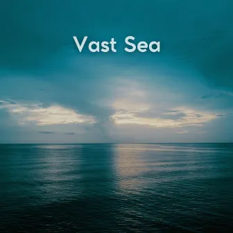 Vast Sea by Calm Ocean Sounds