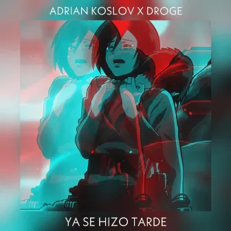 Ya Se Hizo Tarde by Adrian Koslov