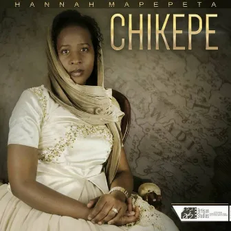 Chikepe by Hannah Mapepeta