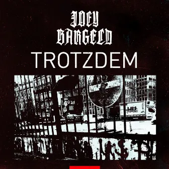 Trotzdem by Joey Bargeld