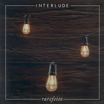 Rarefeito by Interlude