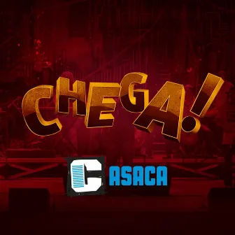 Chega! by Casaca