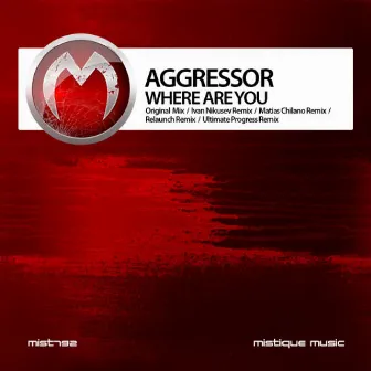 Where Are You by Aggressor