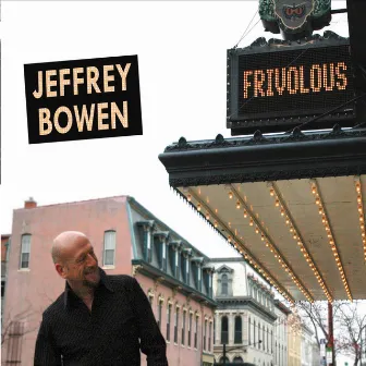 Frivolous by Jeffrey Bowen