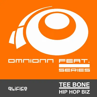 Hip Hop Biz (feat. Tee Bone) - Single by Omnionn