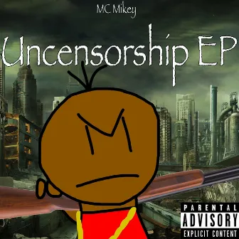 Uncensorship by MC Mikey