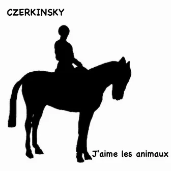 J'aime les animaux by Czerkinsky