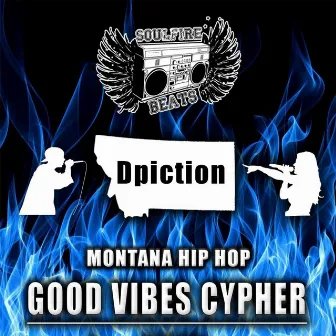 Good Vibes Cypher #1 by Soulfire Beats