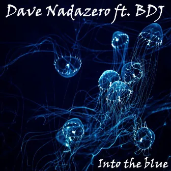 Into the Blue by Dave Nadazero