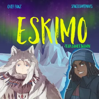 Eskimo by Chef Fonz