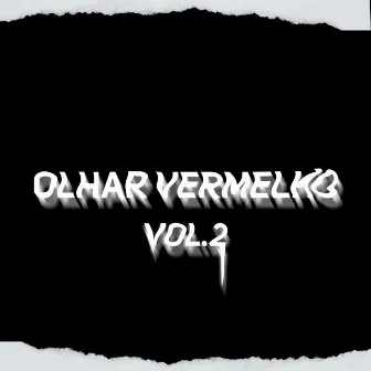 OLHAR VERMELHO VOL.2 by LITTLEBBK