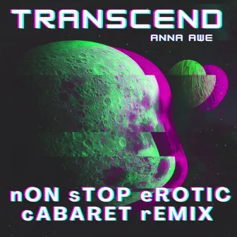 Transcend (nON sTOP eROTIC cABARET Remix) by Anna Awe