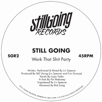 Work That Shit Party by Still Going