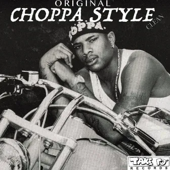 Choppa Style (Radio Edit) by Choppa