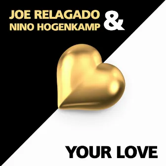 Your Love by Nino Hogenkamp