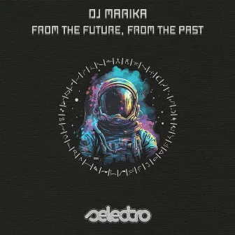 From The Future, From The Past by DJ Marika