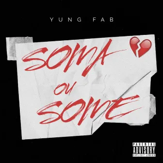 Soma ou Some by Yung Fab