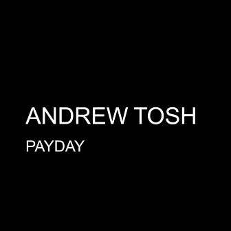 Payday - Single by Andrew Tosh