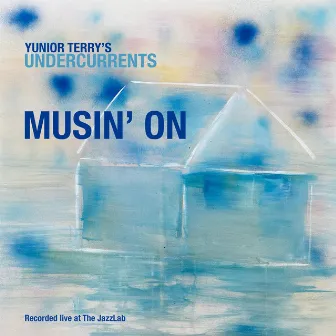 Musin' On by Yunior Terry