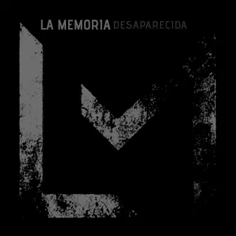 Desaparecida by La Memoria