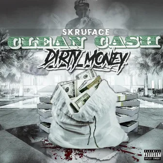 Clean Cash Dirty Money by Skruface