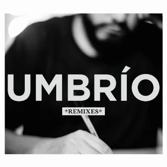 Umbrío Remixes by Mc Unabez