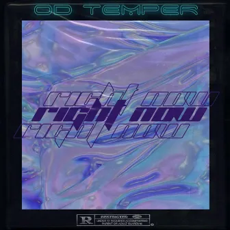 Right Now by OD Temper