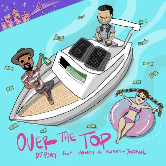 Over The Top by DJ PJAY