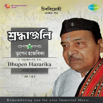 Shraddhanjali A Tribute to Bhupen Hazarika, Vol. 1 & 2 by Bhupen Hazarika