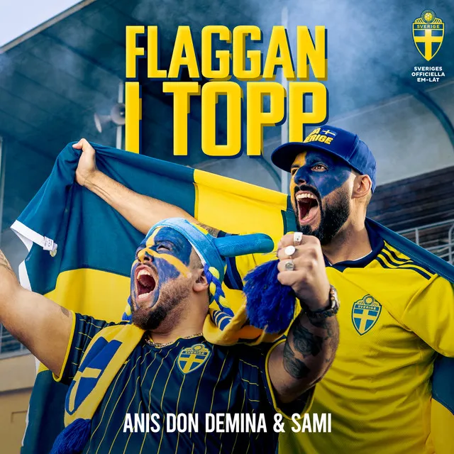 Flaggan i topp - Sveriges Officiella EM-låt 2021