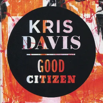 Good Citizen by Kris Davis