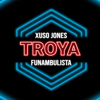 Troya by Xuso Jones