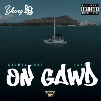 On Gawd by Yung LB