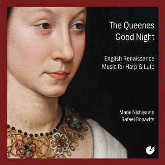 The Queenes Good Night: English Renaissance Music for Harp & Lute by Rafael Bonavita