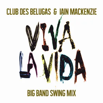 Viva la Vida (Big Band Swing Mix) by Iain Mackenzie