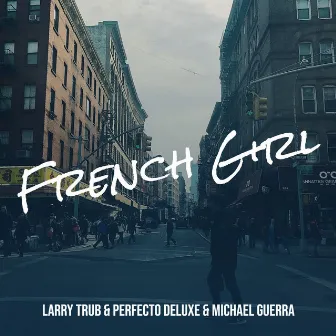 French Girl by Larry Trub & Perfecto Deluxe