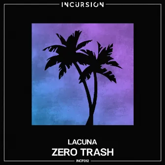 Lacuna by Zero Trash