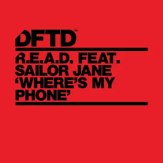 Where's My Phone? (feat. Sailor Jane) by R.E.A.D