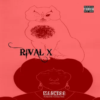 Madness by Rival X