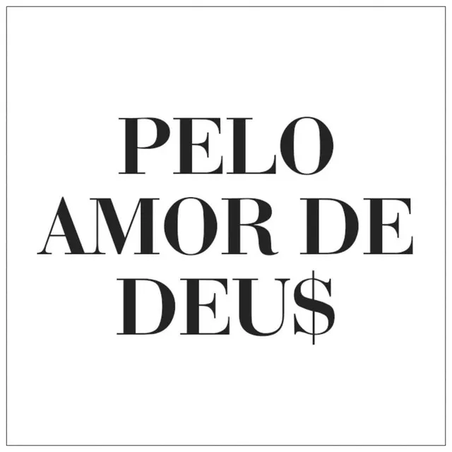 Pelo Amor de Deu$